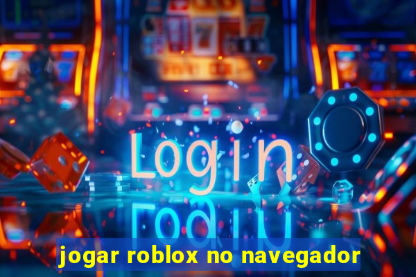 jogar roblox no navegador